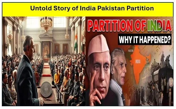 Untold Story of India Pakistan Partition - एक साम्राज्य का अंत और दो राष्ट्रों का उदय