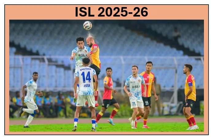 ISL 2025-26 - खत्म हुआ मुकाबला 0-0 पर ईस्ट बंगाल और एफसी गोवा को एक - एक अंक
