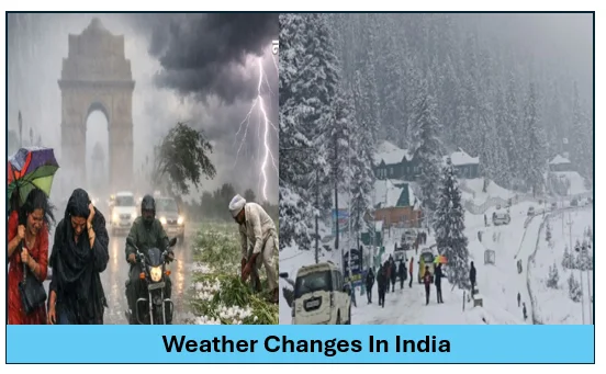 Weather Changes In India- 17 राज्यों में आंधी ओले और बर्फबारी का तांडव ओलावृष्टि का संकट