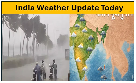 India Weather Update Today-  मौसम पूर्वानुमान मौसम विभाग द्वारा जानिए 25 मार्च 2026 को कैसा रहेगा भारत का मौसम 