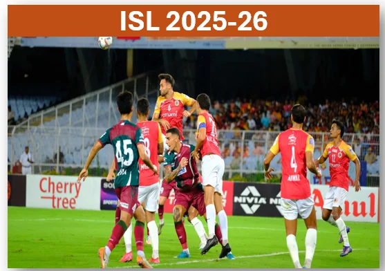 ISL 2025-26 - ईस्ट बंगाल का धमाका मोहम्मडन स्पोर्टिंग को 7-0 से पराजित किया 