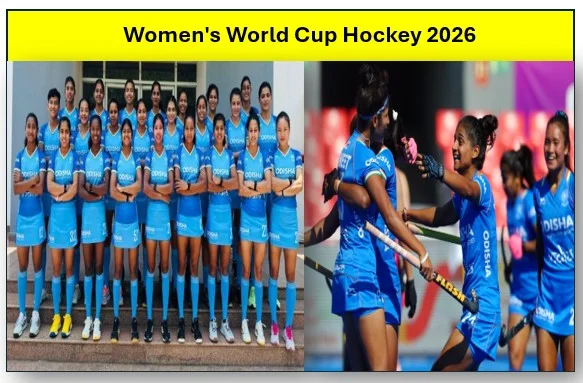 Women's World Cup Hockey 2026- भारतीय दल की घोषणा 