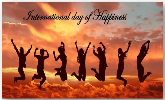 अंतर्राष्ट्रीय प्रसन्नता दिवस (International Day of Happiness) - प्रसन्नता का वैश्विक उत्सव 20 मार्च को  