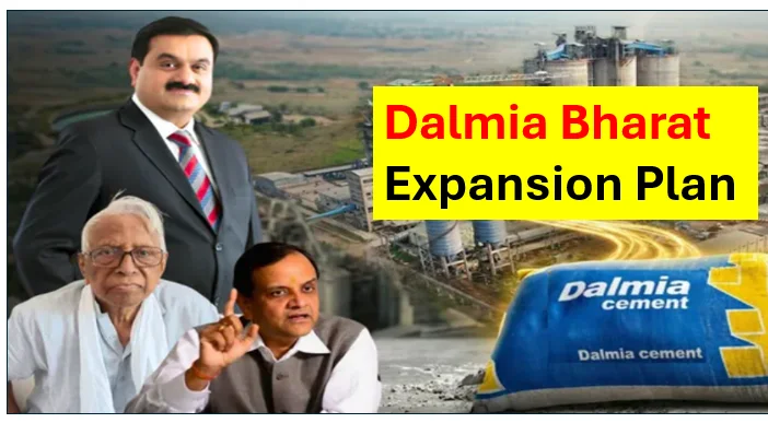 Dalmia Bharat Expansion Plan: 2031 तक 13 करोड़ टन क्षमता का लक्ष्य, JP Associates Deal के बाद बढ़ाएगी निवेश