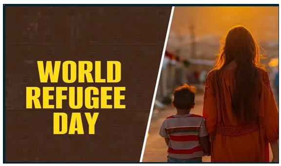 World Refugee Day- संघर्ष साहस और मानवीय गरिमा का वैश्विक प्रतीक